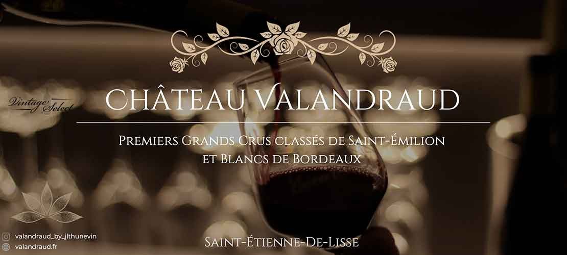 Les vins du château Valandraud, 1er Grand Cru Classé B de Saint-Émilion